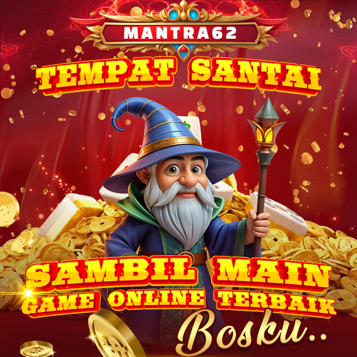 MANTRA62 ^ Tempat Santai Sambil Main Game Online Terbaik Bosku